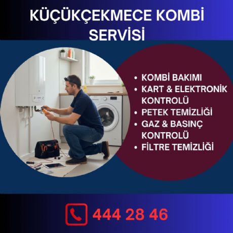 Küçükçekmece Kombi Servisi